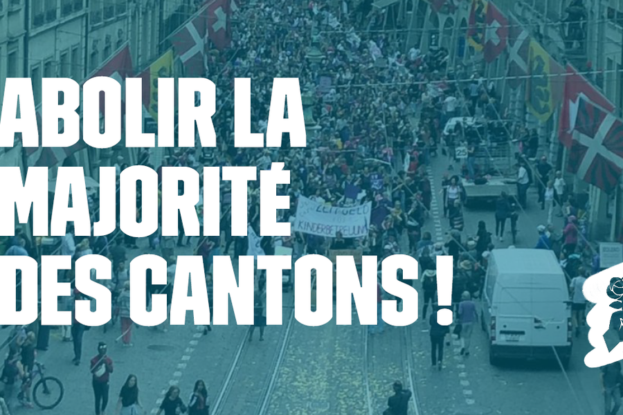 Abolir la majorité des cantons!